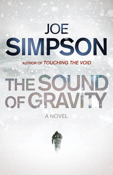 Joe Simpson makes the list again with The Sound of Gravity Joe Simpson makes the list again with The Sound of Gravity